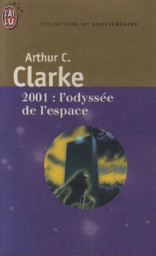 Arthur C. Clarke: 2001 : l'odyssee de l'espace (Paperback, 2001, J'AI LU)