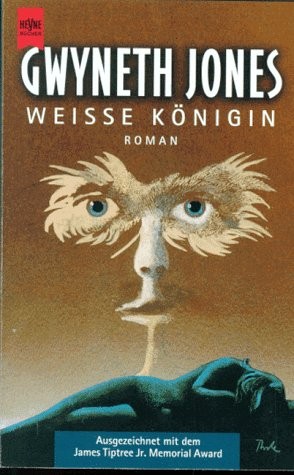 Gwyneth Jones: Weiße Königin (Paperback, German language, 1996, Heyne)