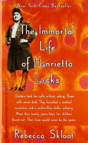 Rebecca Skloot: The Immortal Life of Henrietta Lacks (2011, Crown Pub)