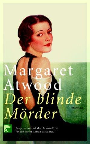 Margaret Atwood: Der Blinde Morder (German language, 2001, Wilhelm Goldmann Verlag, GmbH)