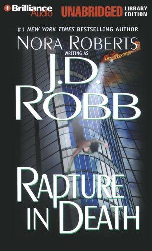 Nora Roberts: Rapture in Death (In Death) (AudiobookFormat, 2007, Brilliance Audio Unabridged Lib Ed)