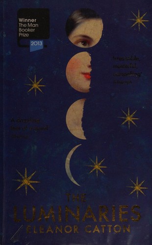 Eleanor Catton: The Luminaries (2013, Granta, Granta Books)