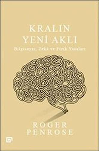 Roger Penrose, Tekin Dereli: Kralin Yeni Akli (Paperback, Turkish language, 2015, Koc University Press)