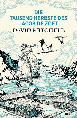 David Mitchell: Die tausend Herbste des Jacob de Zoet (Hardcover, German language, 2012, Rowohlt)