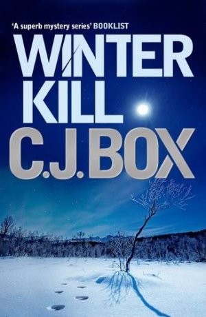 C.J. Box: Winterkill (2003, Putnam)