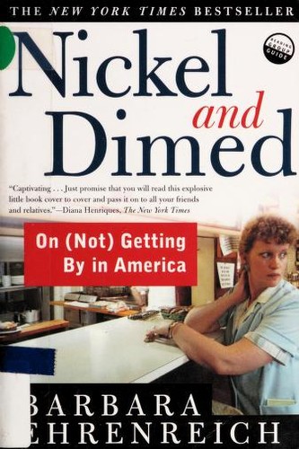 Barbara Ehrenreich, Barbara Ehrenreich, Barbara Ehrenreich: Nickel and Dimed (Paperback, 2002, Henry Holt and Company)
