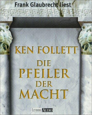 Ken Follett, Frank Glaubrecht: Die Pfeiler der Macht. 6 Cassetten. (2001, Luebbe Verlag)