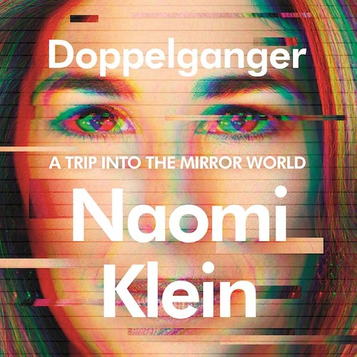 Naomi Klein, Naomi Klein: Doppelganger (AudiobookFormat, Macmillan Audio)