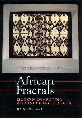 Ron Eglash: African Fractals: Modern Computing and Indigenous Design