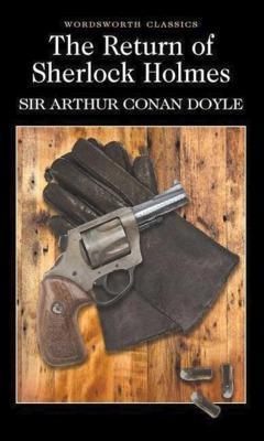 Arthur Conan Doyle: The Return of Sherlock Holmes