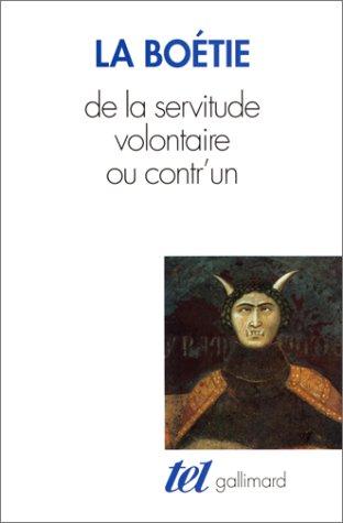 Étienne de La Boétie, Henri de Mesmes, Nadia Gontarbert, Annie Prassoloff: De la servitude volontaire, ou, Contr'un (Paperback, 1993, Gallimard)