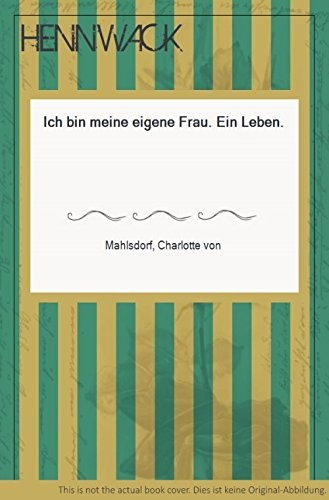 Charlotte von Mahlsdorf: Ich bin meine eigene Frau (German language, 1992, Edition diá)