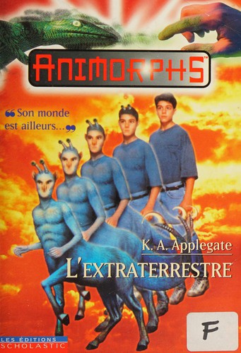 Katherine A. Applegate: L'extraterrestre (French language, 1997, Les éditions Scholastic)