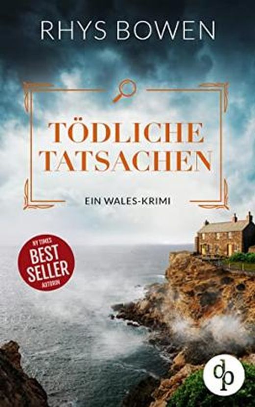 Rhys Bowen: Tödliche Tatsachen (EBook, Deutsch language, dp DIGITAL PUBLISHERS)