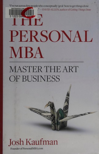 Josh Kaufman: The personal MBA (2010, Portfolio Penguin)