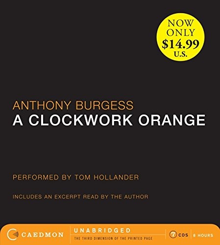 Anthony Burgess, Anthony Burgess: A Clockwork Orange (AudiobookFormat, 2013, HarperAudio)