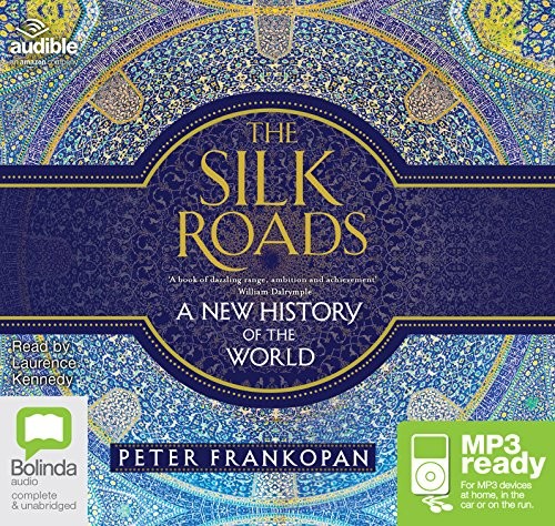 Peter Frankopan: The Silk Roads (AudiobookFormat, Bolinda/Audible audio)