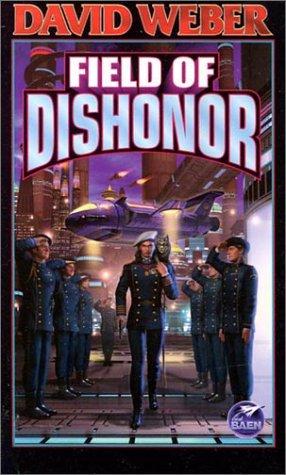 Field of Dishonor (Honor Harrington) (2002, Baen)
