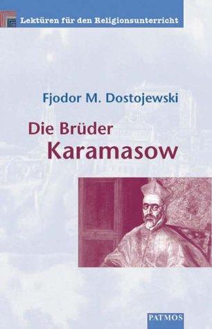 Fyodor Dostoevsky: Die Brüder Karamasow / Die Auflehnung / Der Großinquisitor. Lektüren für den Religionsunterricht. (Paperback, 2001, Patmos)
