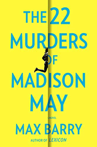 Max Barry: The 22 Murders of Madison May