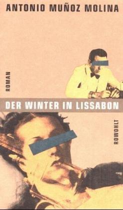 Antonio Munoz Molina: Der Winter in Lissabon. (Hardcover, German language, 1991, Rowohlt, Reinbek)