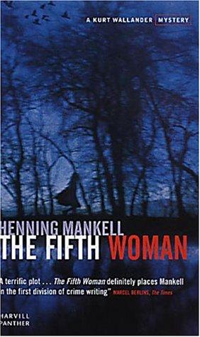 Henning Mankell: The Fifth Woman (Panther S.) (Paperback, 2001, The Harvill Press)