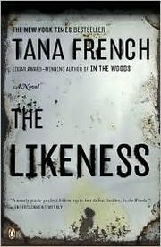 Tana French: The likeness (2009, Penguin)