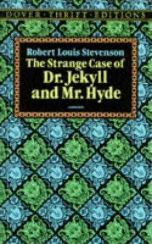 Robert Louis Stevenson: The  strange case of Dr. Jekyll and Mr. Hyde (1991, Dover Publications)