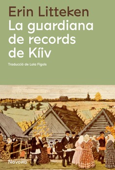 Erin Litteken: La Guardiana de records de Kíiv (català language, 2022, Navona)