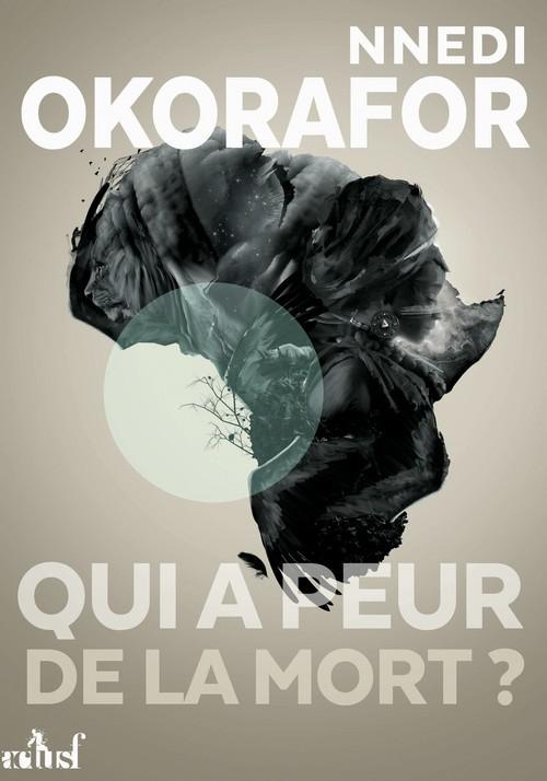 Nnedi Okorafor: Qui a peur de la mort ? (French language, 2017)