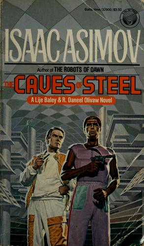 Isaac Asimov: The Caves of Steel (1985, Del Rey)