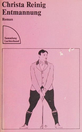 Christa Reinig: Entmannung (Paperback, German language, 1988, VerlagEremiten-Presse)