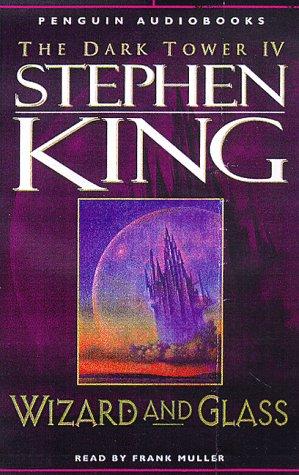 Stephen King: Wizard and Glass (The Dark Tower, Book 4) (1997, Penguin Audio)
