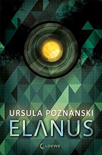 Ursula Poznanski: Elanus (Paperback, 2016, Loewe Verlag GmbH)