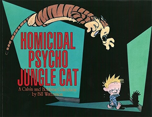 Bill Watterson: Homicidal psycho jungle cat (Paperback, 2002, Warner Books)