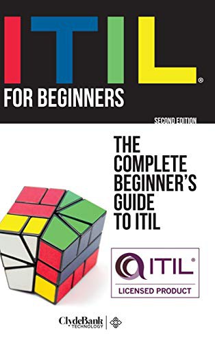 ClydeBank Technology: ITIL For Beginners (Hardcover, 2017, ClydeBank Media LLC)