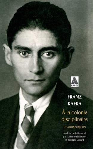 Franz Kafka: À la colonie disciplinaire : et autres récits (French language, 2008)
