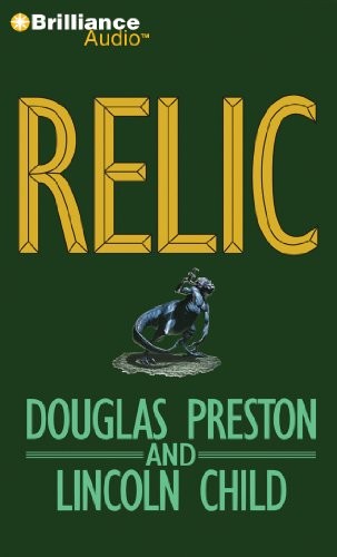 Lincoln Child, Douglas Preston: Relic (2011, Brilliance Audio)