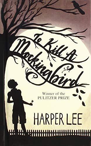 Harper Lee: To Kill a Mockingbird (To Kill a Mockingbird, #1)