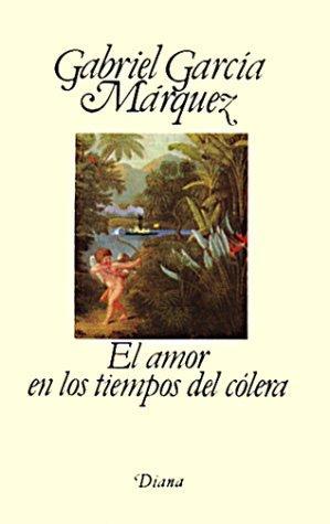 Gabriel García Márquez: El amor en los tiempos del cólera (Spanish language, 1985)