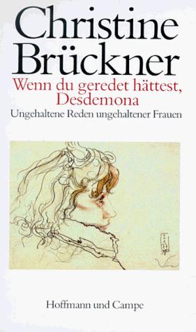 Christine Brückner: Wenn du geredet hättest, Desdemona (German language, 1983, Hoffmann und Campe)