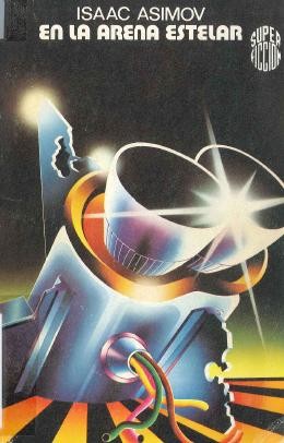 Isaac Asimov: En la arena estelar (español language, 1979, Martínez Roca)