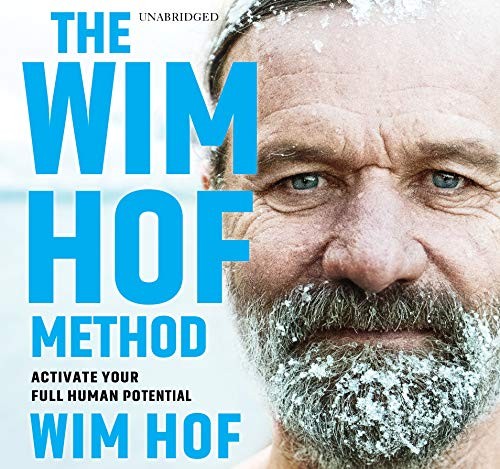 Wim Hof, Apolo Ohno, Elissa Epel PhD: The Wim Hof Method (AudiobookFormat, 2020, Sounds True)
