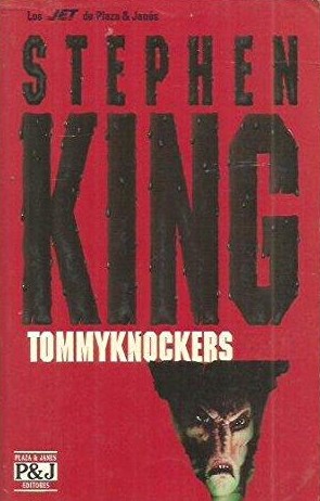 Stephen King: Tommyknockers (Spanish language, 1993, Plaza & Janés)