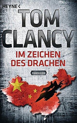 Tom Clancy: Im Zeichen des Drachen (German language, Heyne Verlag)