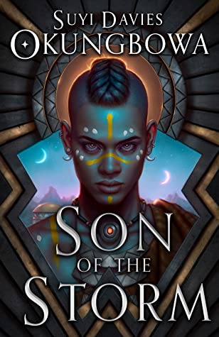 Suyi Davies Okungbowa: Son of the Storm (2021, Orbit Books)