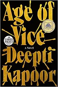 Deepti Kapoor: Age of Vice (Paperback, 2023, Random House Large Print)
