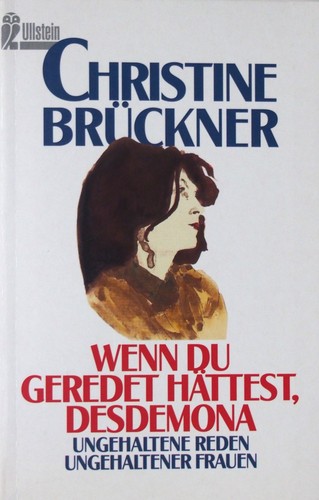 Christine Brückner: Wenn du geredet hättest, Desdemona (Paperback, German language, 1996, Ullstein Verlag)