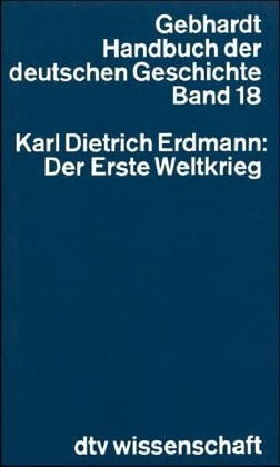 Karl Dietrich Erdmann: Der Erste Weltkrieg (Paperback, German language, 1991, Deutscher Taschenbuch Verlag)