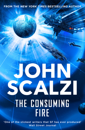 John Scalzi: The Consuming Fire (EBook, 2018, Tom Doherty Associates)